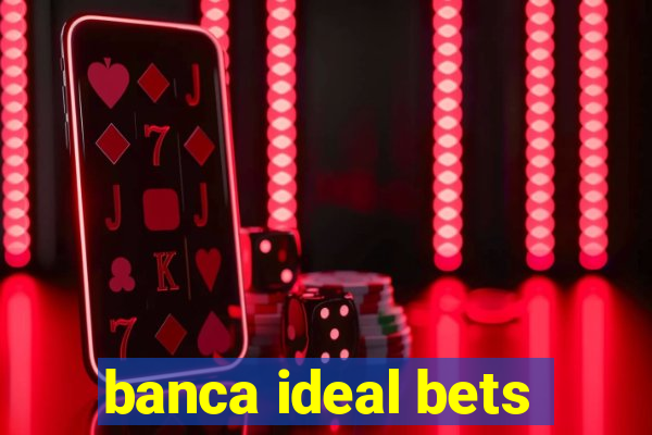 banca ideal bets