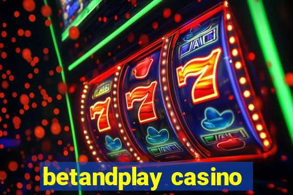 betandplay casino