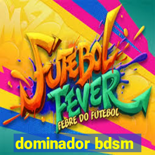 dominador bdsm