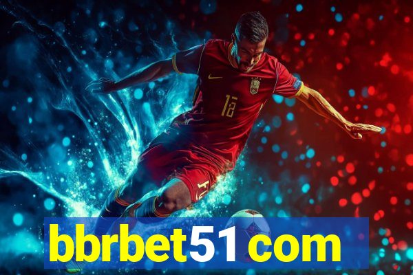 bbrbet51 com