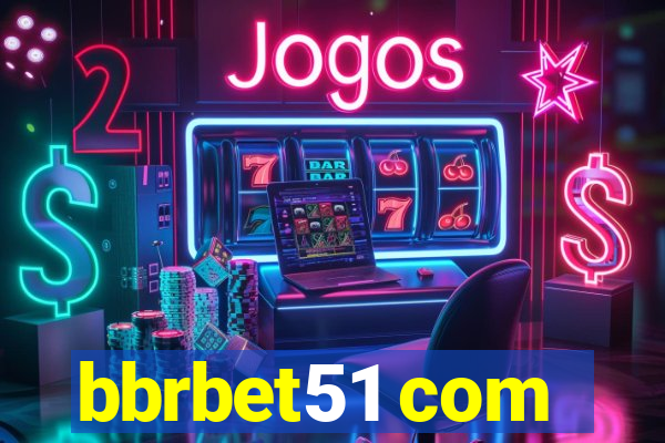 bbrbet51 com