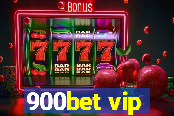 900bet vip