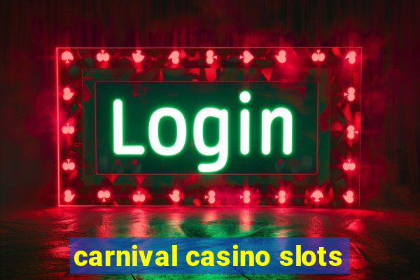 carnival casino slots