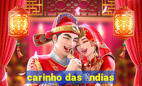 carinho das 铆ndias