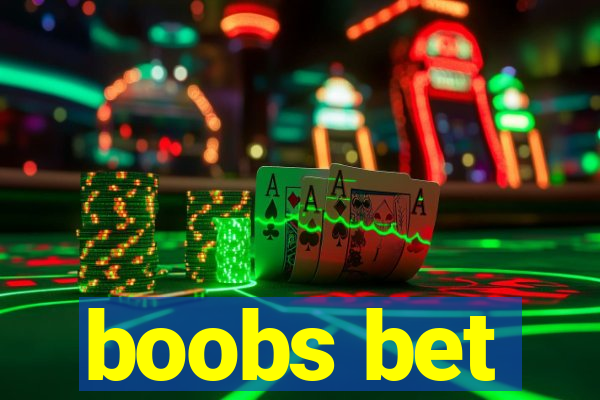 boobs bet