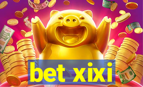 bet xixi