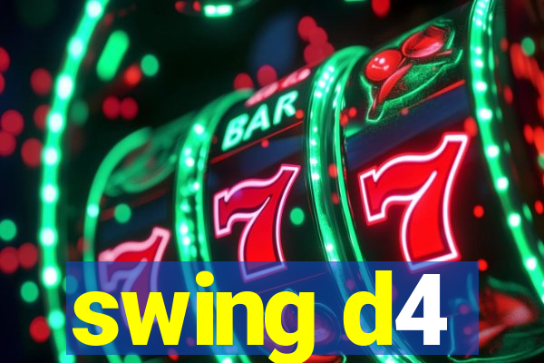 swing d4