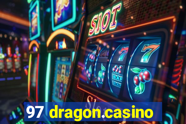 97 dragon.casino