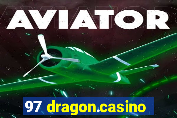 97 dragon.casino