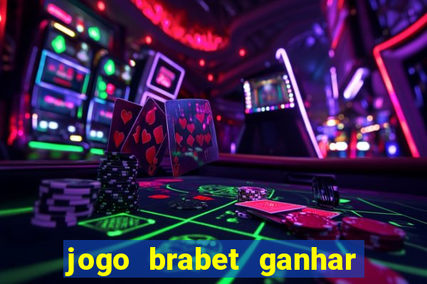 jogo brabet ganhar dinheiro de verdade