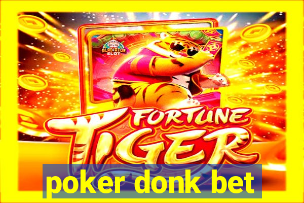 poker donk bet