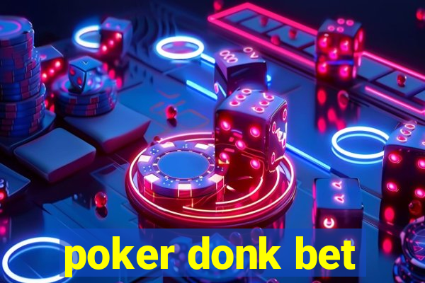 poker donk bet