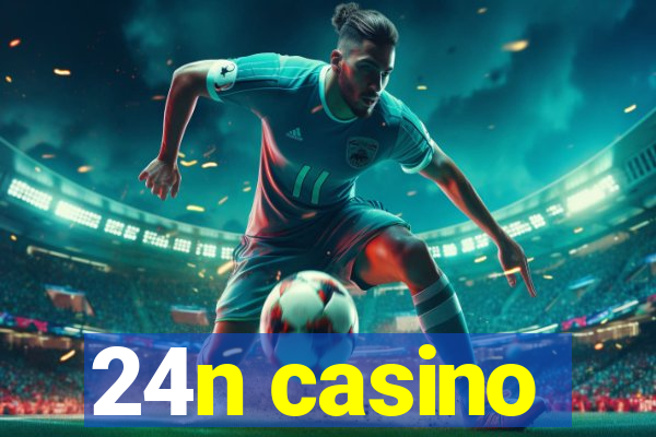 24n casino