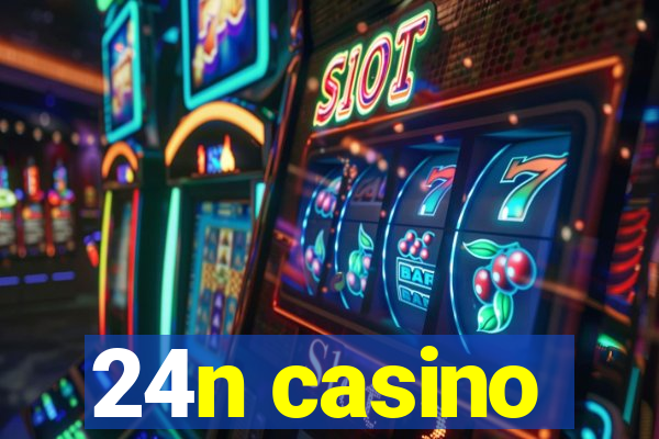 24n casino