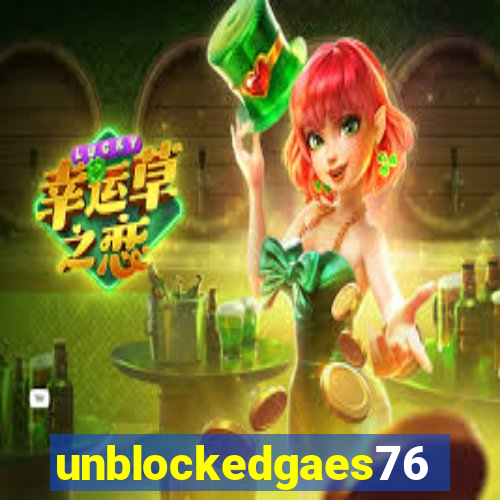 unblockedgaes76