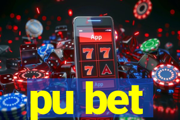 pu bet