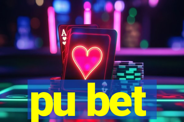 pu bet