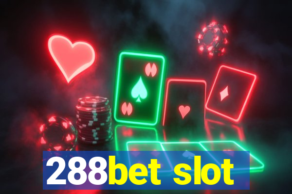 288bet slot