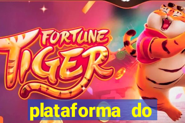 plataforma do tigrinho bet