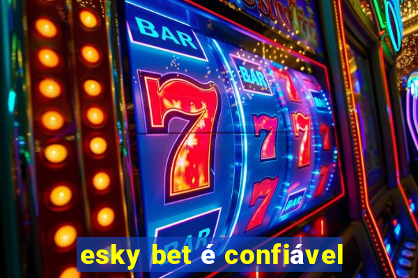 esky bet é confiável