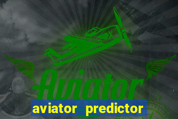 aviator predictor premium apk download