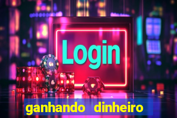 ganhando dinheiro com jogo