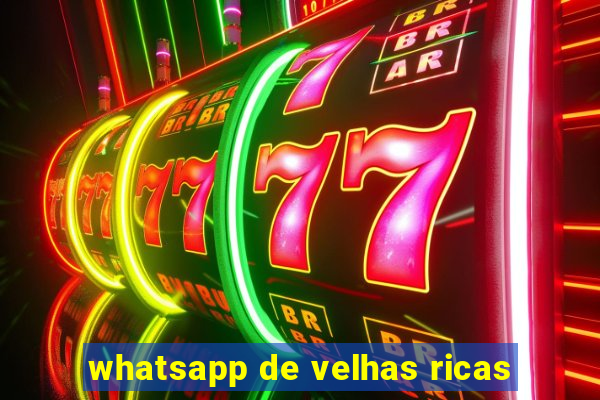 whatsapp de velhas ricas