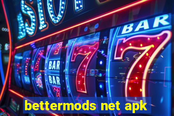 bettermods net apk