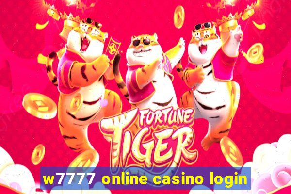 w7777 online casino login