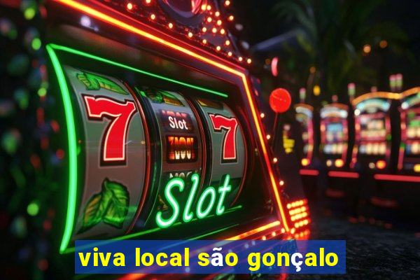 viva local são gonçalo