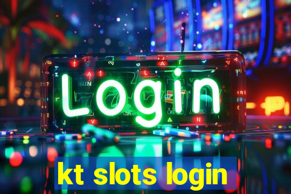 kt slots login