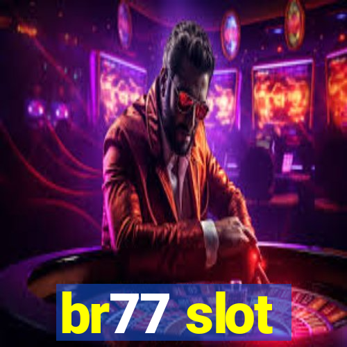 br77 slot