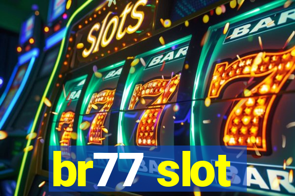 br77 slot