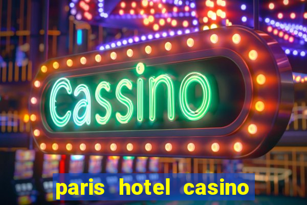 paris hotel casino las vegas nv