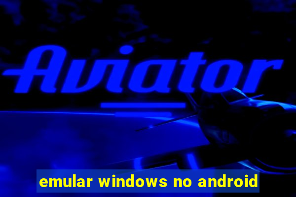 emular windows no android