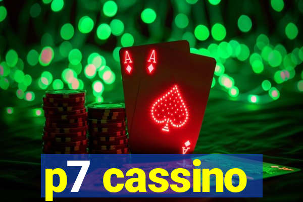 p7 cassino