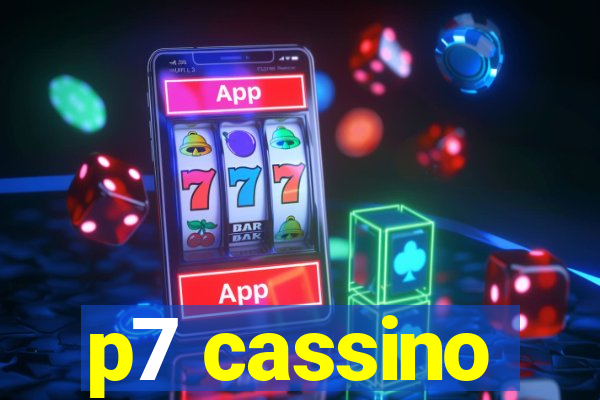 p7 cassino