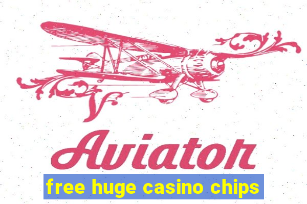 free huge casino chips