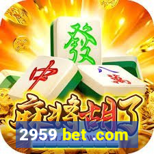 2959 bet .com