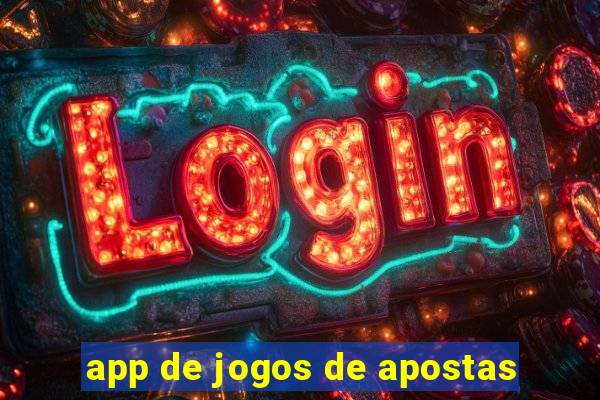 app de jogos de apostas