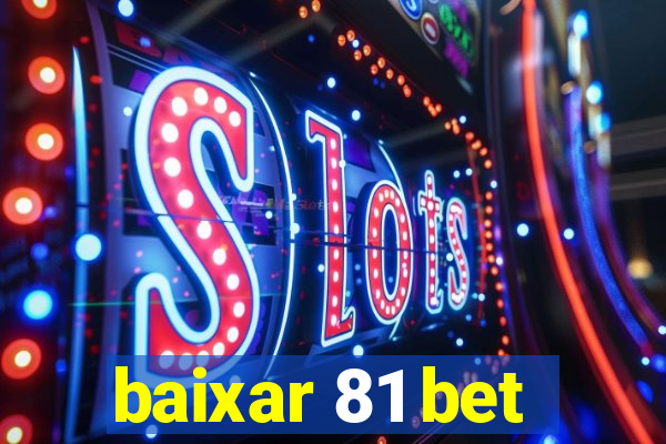 baixar 81 bet