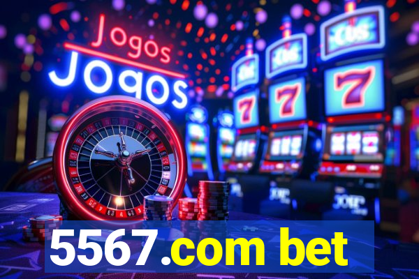 5567.com bet