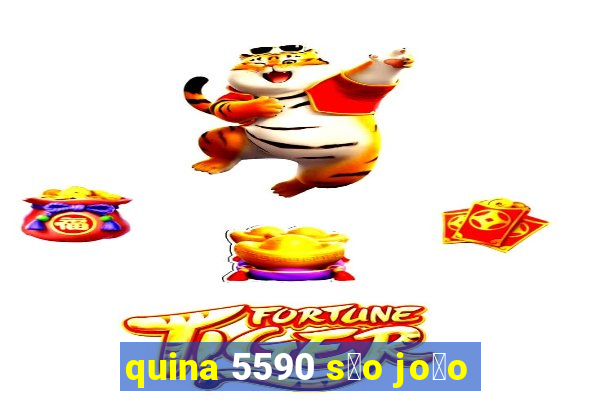 quina 5590 s茫o jo茫o