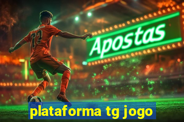 plataforma tg jogo