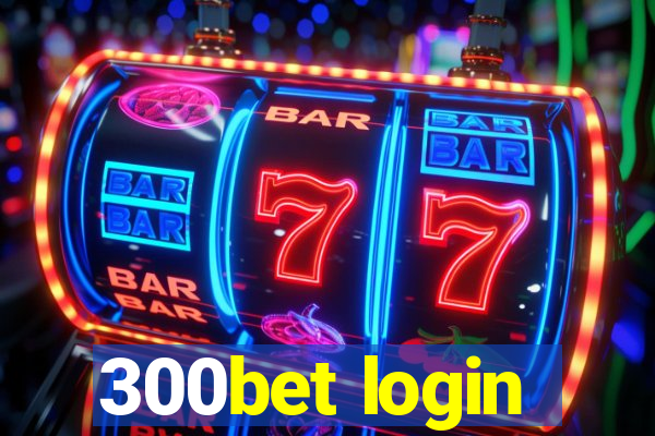 300bet login