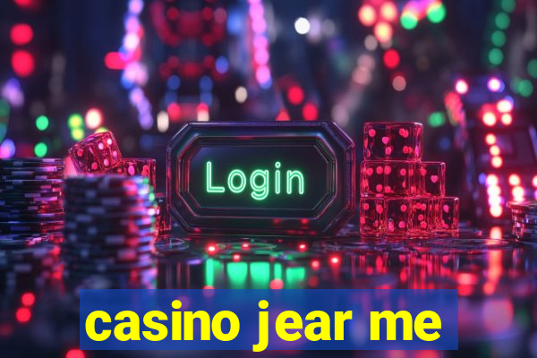 casino jear me