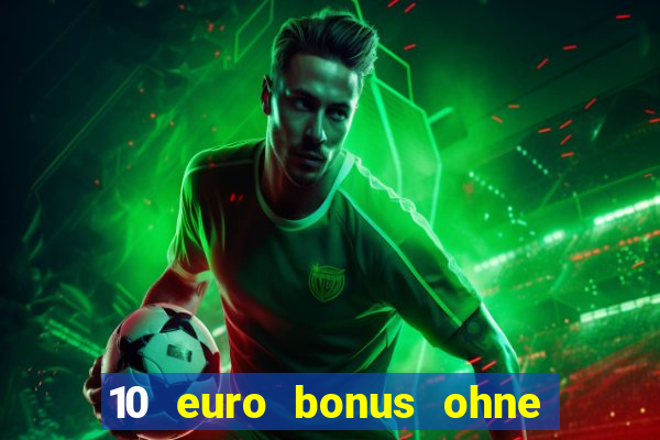 10 euro bonus ohne einzahlung casino 2023