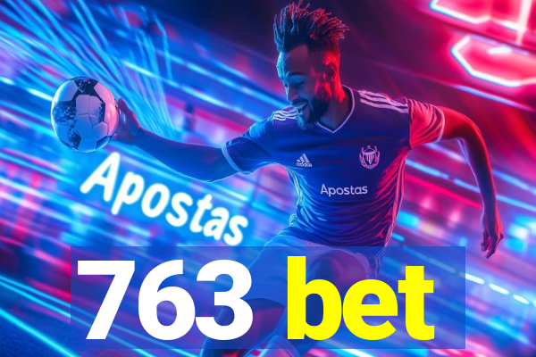 763 bet