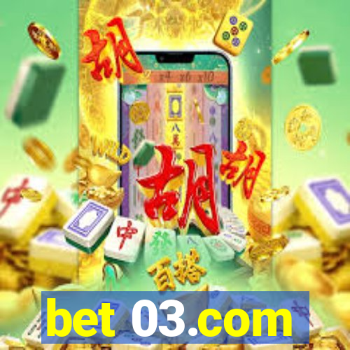 bet 03.com