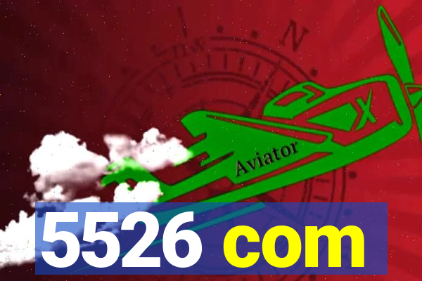 5526 com